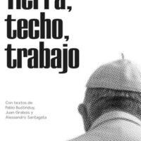 Tierra, techo, trabajo