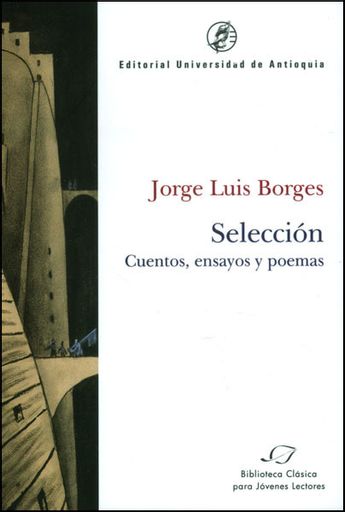 Selección. Cuentos, ensayos y poemas