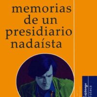 MEMORIAS DE UN PRESIDIARIO NADAÍSTA
