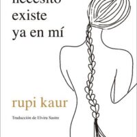 Todo lo que necesito existe ya en mí