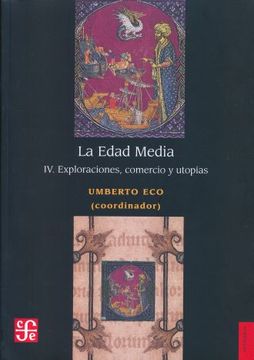 LA EDAD MEDIA IV. EXPLORACIONES, COMERCIO Y UTOPÍAS
