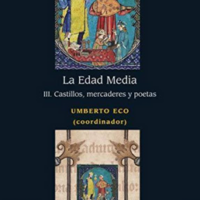 LA EDAD MEDIA III. CASTILLOS, MERCADERES Y POETAS