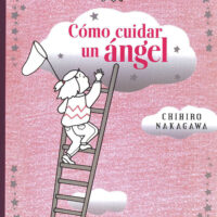 CÓMO CUIDAR UN ÁNGEL