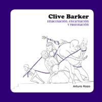 CLIVE BARKER IMAGINACIÓN, ENCARNACIÓN Y PASIONACIÓN