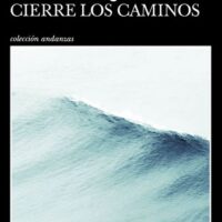 ANTES DE QUE EL MAR CIERRE LOS CAMINOS