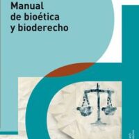 MANUAL DE BIOÉTICA Y BIODERECHO