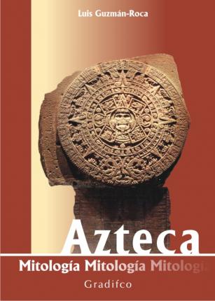 MITOLOGIA AZTECA