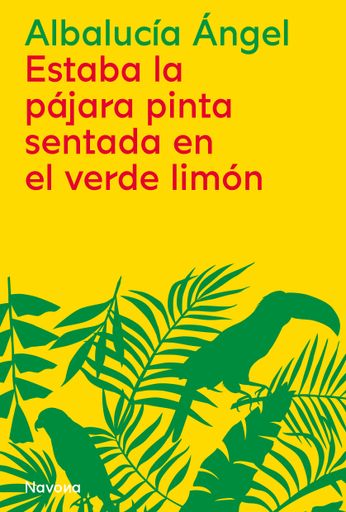 ESTABA LA PAJARA PINTA SENTADA EN EL VERDE LIMON