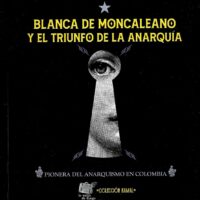 BLANCA DE MONCALEANO Y EL TRIUNFO DE LA ANARQUÍA