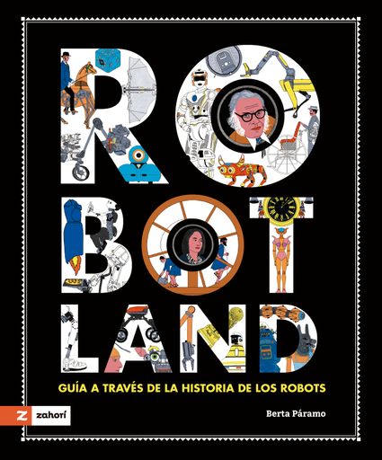 ROBOTLAND GUIA A TRAVÉS DE LA HISTORIA DE LOS ROBOTS