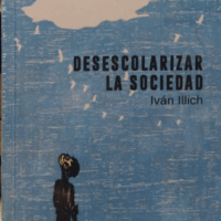 DESESCOLARIZAR LA SOCIEDAD