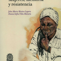 MUJERES, MEMORIA Y RESISTENCIA