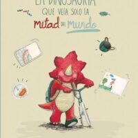 LA DINOSAURIA QUE VEÍA SOLO LA MITAD DEL MUNDO