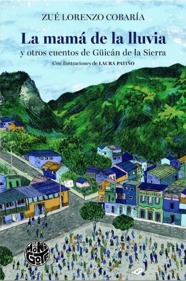 LA MAMA DE LA LLUVIA Y OTROS CUENTOS