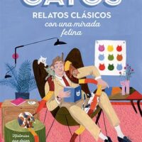 GATOS RELATOS CLASICOS CON UNA MIRADA FELINA