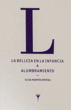 LA BELLEZA EN LA INFANCIA Y ALUMBRAMIENTO