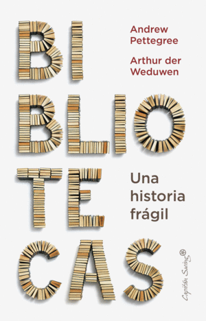 BIBLIOTECAS UNA HISTORIA FRÁGIL