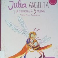 JULIA ANGELITA Y LA CEREMONIA DE LAS 3 PRUEBAS