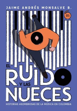 EL RUÍDO Y LAS NUECES