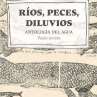 RIOS, PECES Y DILUVIOS