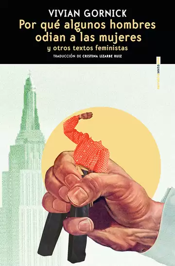 POR QUÉ ALGUNOS HOMBRES ODIAN A LAS MUJERES Y OTROS TEXTOS FEMINISTAS