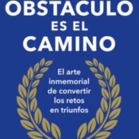 El obstáculo es el camino