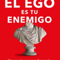 El ego es tu enemigo