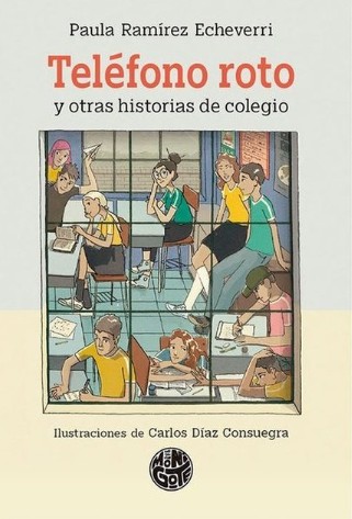 Teléfono roto y otras historias de colegio