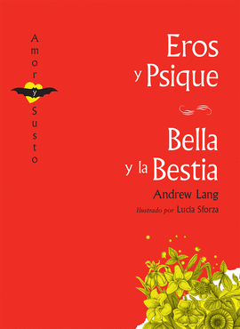 EROS Y PSIQUE / LA BELLA Y LA BESTIA