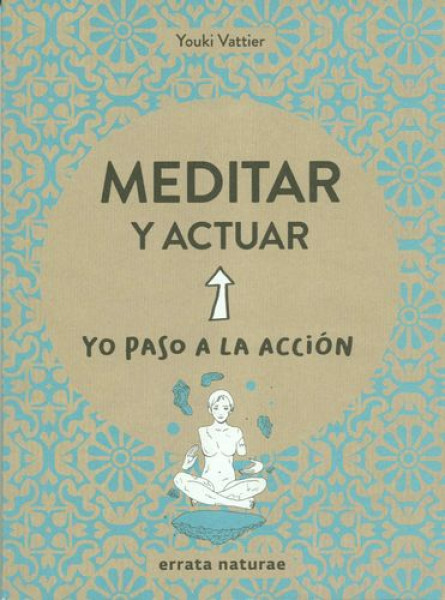 MEDITAR Y ACTUAR