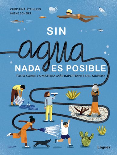 SIN AGUA NADA ES POSIBLE