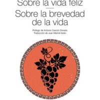 SOBRE LA VIDA FELIZ - SOBRE LA BREVEDAD DE LA VIDA