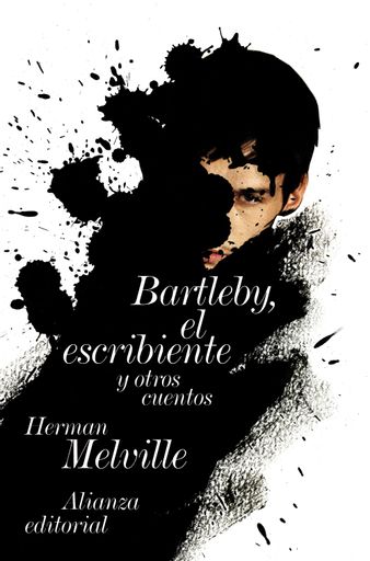 BARTKEBY, EL ESCRIBIENTE Y OTROS CUENTOS