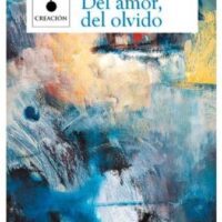 DEL AMOR, DEL OLVIDO