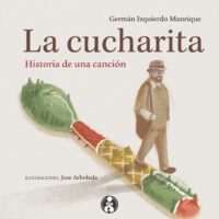 LA CUCHARITA; HISTORIA DE UNA CANCIÓN