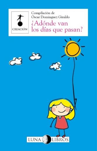 ADÓNDE VAN LOS DIAS QUE PASAN
