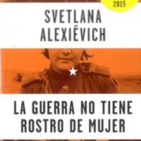 La guerra no tiene rostro de mujer