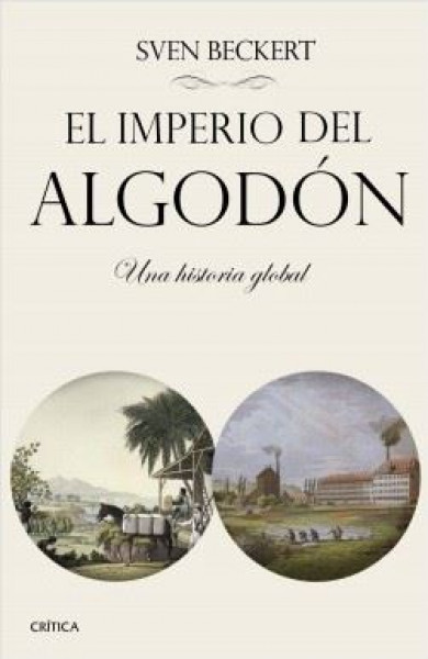 El imperio del algodon - Una historia global