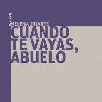 CUANDO TE VAYAS, ABUELO