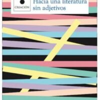 HACIA UNA LITERATURA SIN ADJETIVOS
