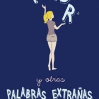 AMOR Y OTRAS PALABRAS EXTRAÑAS