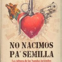 No Nacimos Pa´ Semilla