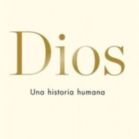 DIOS UNA HISTORIA HUMANA