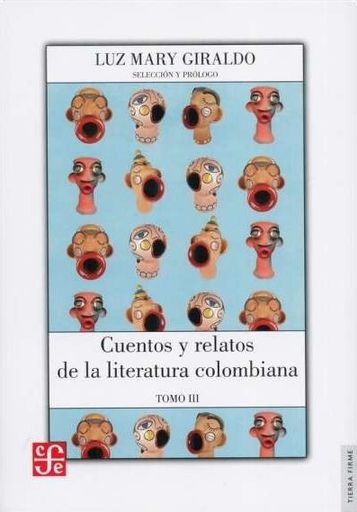 CUENTOS Y RELATOS DE LA LITERATURA COLOMBIANA III